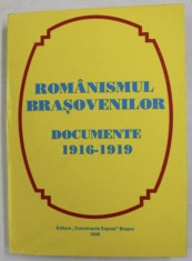Romanismul brasovenilor Documente 1916-1919/ Ioan Vlad foto