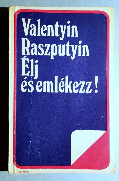 Elj es emlekezz! - Valentin Raszputyin