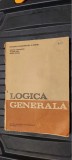 Cumpara ieftin Logica generala . Dragan Stoianovici, Teodor Dima, Andrei Marga