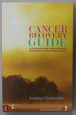 CANCER RECOVERY GUIDE , 15 ALTERNATIVES ...FOR RESTORING HEALTH by JONATHAN CHAMBERLAIN , 2008 foto