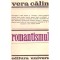 Vera Calin - Romantismul - 107328
