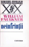 Ne&icirc;nf&acirc;ntii - William Faulkner, Roman, Editura Univers 1978, Beletristica