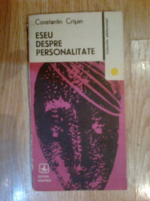 a1 Eseu despre personalitate - Constantin Crisan