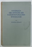 HANDBUCH DER METHODER DERE KULTURHISTORISCHEN ETHNOLOGIE von WILHELM SCHMIDT , TEXT IN LIMBA GERMANA , 1937 , PREZINTA SUBLINIERI