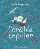 Corabia copiilor - Mario Vargas Llosa - Editura Curtea Veche
