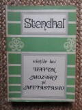 STENDHAL - VIEȚILE LUI HAYDN, MOZART ȘI METASTASIO