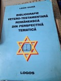 Leon Dura - Bibliografie Vetero-Testamentara romaneasca din perspectiva tematica