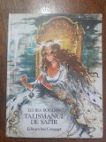 Talismanul de safir - Elvira Bogdan, autograf / R4P5F, Alta editura