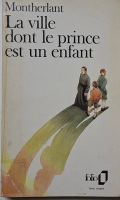La ville dont le prince est un enfant &amp;ndash; Henry de Montherlant foto
