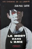 La mort dans l'ame. Le chemins de la liberte, vol. III - Jean-Paul Sartre