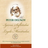 Igiena sufletului si legile Maestrului - Peter Deunov