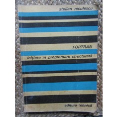 Fortran initiere in programare structurata de Stelian Niculescu