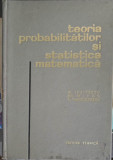 TEORIA PROBABILITATILOR SI STATISTICA MATEMATICA-M. IOSIFESCU, GH. MIHOC, R. THEODORESCU
