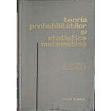 TEORIA PROBABILITATILOR SI STATISTICA MATEMATICA-M. IOSIFESCU, GH. MIHOC, R. THEODORESCU-223390