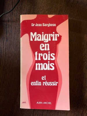 Jean Bargheon Maigrir en trois mois et enfin reussir foto