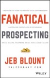 Fanatical Prospecting | Jeb Blount, John Wiley And Sons Ltd
