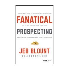 Fanatical Prospecting | Jeb Blount