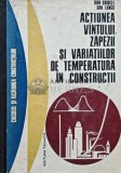 Actiunea vantului, zapezii si variatiilor de temperatura in constructii - Dan Ghiocel (AG70), Tehnica