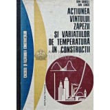 Actiunea vantului, zapezii si variatiilor de temperatura in constructii - Dan Ghiocel (AG70)