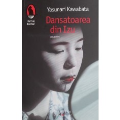 Dansatoarea din Izu &ndash; Yasunari Kawabata