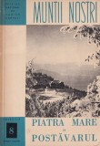 Masivul Piatra Mare si Masivul Postavarul (Muntii nostri 8)