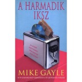 A harmadik iksz - Mike Gayle