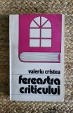 Valeriu Cristea - Fereastra criticului