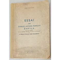 ESSAI SUR CHARLES - ANTOINE - FRANCOIS DAVILA par LEON THENEVIN , suivi d &#039; &uacute;n apercu sur la carriere medicale de DAVILA en ROUMANIE par IOAN BALANE