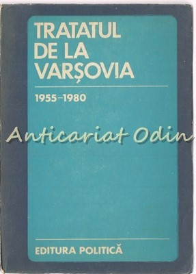 Tratatul De La Varsovia 1955-1980. Culegere De Documente foto