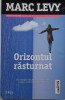 Orizontul Rasturnat - Marc Levy - Carte