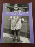 Leibchen und Seelchen - Kindheit im 2. Weltkrieg / Lore Born (&icirc;n limba germană) dedicatie si autograf