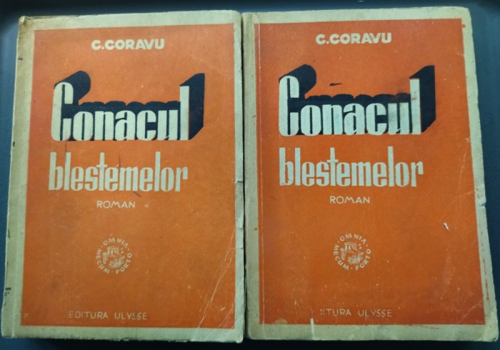 C. CORAVU: CONACUL BLESTEMELOR (ROMAN IN DOUA VOLUME) [EDITURA ULYSSE, 1946]