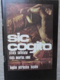 SIC COGITO. STIINTA SUFLETULUI: VIATA, MOARTEA, OMUL-BOGDAN PETRICEICU HASDEU-264101