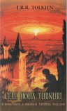 J.R.R. TOLKIEN - CELE DOUA TURNURI ( A DOUA PARTE A TRILOGIEI STAPANUL INELELOR )