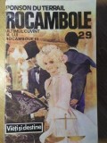 Rocambole Vol. 29 - Ponson du Terrail, Editura Logos, 1993, Roman, Vieti si Destine, Carte Beletristica, Romana