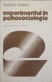 EXPERIMENTUL IN PSIHOSOCIOLOGIE-SEPTIMIU CHELCEA