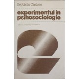 EXPERIMENTUL IN PSIHOSOCIOLOGIE-SEPTIMIU CHELCEA-221721