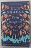 THREE DAUGTHERS OF EVE by ELIF SHAFAK , 2017
