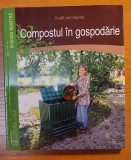 Compostul in gospodarie/Krafft Von Heynitz