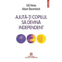 Ajută-ți copilul să devină independent