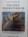 Pacatul Injuraturilor - Protos. Nicodim Mandita (1996) - Carte Crestinism, Religioasa, Limba Romana, Editura Agapis