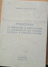 CARTE ~ PRESCRIPTII DE PROIECTARE A INSTALATIILOR DE ALIMENTARE CU ENERGIE 1986