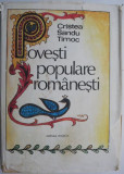 Cumpara ieftin Povesti populare romanesti &ndash; Cristea Sandu Timoc (supracoperta putin uzata)