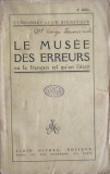 LA MUSEE DES ERREURS OU LE FRANCAIS TEL QU&#039;ON L&#039;ECRIT-CURNONSKY, J.W. BIENSTOCK
