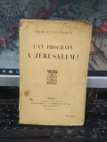 L'an prochain &agrave; J&eacute;rusalem!, Jerome et Jean Tharaud, Librairie Plon, Paris 1924, 240