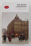SFARSIT DE VEAC IN BUCURESTI - de ION MARIN SADOVEANU , COLECTIA ' CARTE PENTRU TOTI ' , NR. 11 , 2016