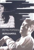 Supleantul - Petru Popescu, Editura Jurnalul, 2009, Roman, Carte de Colectie, Limba Romana, 256 Pagini