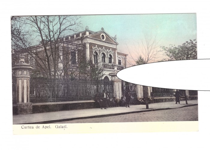 CP Galati - Curtea de Apel, pana in 1918, necirculata, animata, impecabila