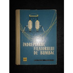 N. M. Belitin - Indreptarul filatorului de bumbac (1960, editie cartonata)