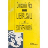 Constantin Nica - Liberalismul si societatea moderna (Editia: 1995)